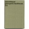 Bibliothèque Bibliophilo-Facétieuse, Éd. door Ed G�B�Od� Pseud