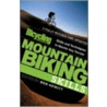 Bicycling Magazine's Mountain Biking Skills by Ben Hewitt