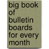 Big Book of Bulletin Boards for Every Month