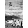 Big Sur And The Oranges Of Hieronymus Bosch door Md Henry Miller