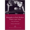 Biography In Early Modern France, 1540-1630 door Katherine MacDonald