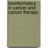 Bioinformatics In Cancer And Cancer Therapy door Gavin J. Gordon