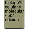 Biologc?a Celular y Molecular - 5b* Edicion by Harvey Lodish