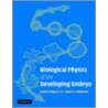 Biological Physics of the Developing Embryo door Stuart A. Newman