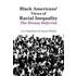 Black Americans' Views Of Racial Inequality