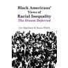 Black Americans' Views Of Racial Inequality by Susan Welch