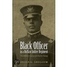 Black Officer In A Buffalo Soldier Regiment door Brian G. Shellum