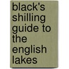 Black's Shilling Guide To The English Lakes by Mountford John Byrde Baddeley
