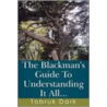 Blackman's Guide To Understanding It All... door Tobruk Dark