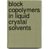 Block Copolymers In Liquid Crystal Solvents