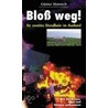 Bloß weg! Ihr zweites Standbein im Ausland door Günter Hannich