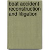 Boat Accident Reconstruction and Litigation door Roy Scott Hickman