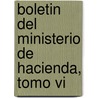 Boletin Del Ministerio De Hacienda, Tomo Vi door Ministerio de Hacienda