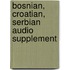 Bosnian, Croatian, Serbian Audio Supplement