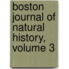 Boston Journal Of Natural History, Volume 3 door History Boston Society