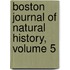 Boston Journal of Natural History, Volume 5