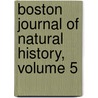 Boston Journal of Natural History, Volume 5 by History Boston Society