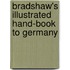 Bradshaw's Illustrated Hand-Book To Germany