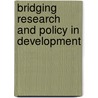 Bridging Research And Policy In Development door Julius Court