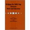 Bridging the Gap Between Work and Education door Wim J. Nijhof