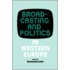 Broadcasting and Politics in Western Europe