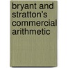 Bryant And Stratton's Commercial Arithmetic by Emerson Elbridge White