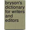 Bryson's Dictionary for Writers and Editors door Bill Bryson
