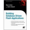 Building Database Driven Flash Applications by Noel Jerke