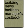 Building News Facilities Manager's Costbook by Craftsman
