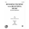Building Technic with Beautiful Music, Bk 2 by Samuel Applebaum