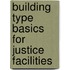 Building Type Basics For Justice Facilities