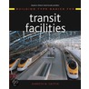 Building Type Basics For Transit Facilities door Kenneth W. Griffin