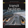 Building Type Basics For Transit Facilities by Kenneth W. Griffin