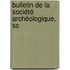 Bulletin De La Société Archéologique, Sc