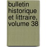Bulletin Historique Et Littraire, Volume 38 door Protestantism Soci T. De L'hi