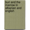 Buri And The Marrow In Albanian And English by Henriette Barkow