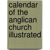 Calendar of the Anglican Church Illustrated door England Church Of