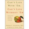 Can't Live with 'Em, Can't Live Without 'em door Stephen Arterburn