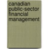 Canadian Public-Sector Financial Management door Andrew Graham