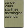 Cancer 2009 Starlines Astrological Calendar door Jeff Adams