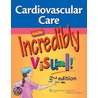 Cardiovascular Care Made Incredibly Visual! door Springhouse