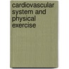 Cardiovascular System and Physical Exercise door Victor L. Karpman