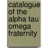 Catalogue Of The Alpha Tau Omega Fraternity