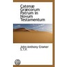 Catena Gracorum Patrum In Novum Testamentum door John Anthony Cramer