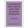 Catherine the Great and the Russian Nobilty by Sir Paul Dukes