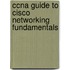 Ccna Guide To Cisco Networking Fundamentals