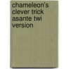 Chameleon's Clever Trick Asante Twi Version door Monika Hollemann