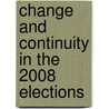 Change And Continuity In The 2008 Elections door Paul R. Abramson