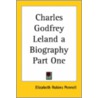 Charles Godfrey Leland A Biography Part One door Elizabeth Robins Pennell