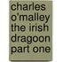 Charles O'Malley The Irish Dragoon Part One